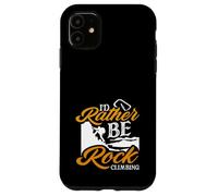 Custodia per iPhone 11 I would Rather Be Rock Climbing Outdoor Hobby Testo