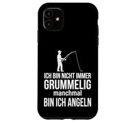 Custodia per iPhone 11 Ich bin nicht immer grummelig manchmal bin ich angeln