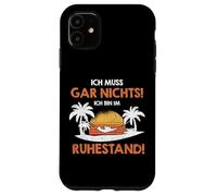 Custodia per iPhone 11 Ich muss gar nichts ich bin im Ruhestand Pensione