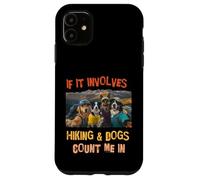 Custodia per iPhone 11 If It Coinvolves Hiking Dogs Count Me In Funny Friends