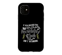 Custodia per iPhone 11 If You Can Read This My Invisibility Cloak Isn't Working Fun