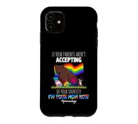 Custodia per iPhone 11 If Your Parents Aren't Accepting I'm Your Mom Now LGBT