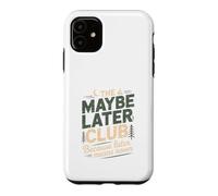 Custodia per iPhone 11 Il club forse dopo perché più tardi significa mai foresta