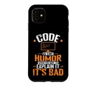 Custodia per iPhone 11 Il codice è come l'umorismo, quando devi spiegarlo, è brutto
