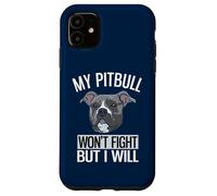 Custodia per iPhone 11 Il mio Pitbull non combatterà ma io sarò American Pitbull Terrier
