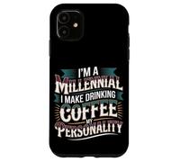Custodia per iPhone 11 I'm A Millennial Coffee Is My Personality -