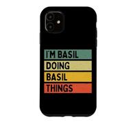 Custodia per iPhone 11 I'm Basil Doing Basil Things Divertente Citazione Personalizzata