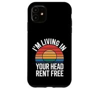 Custodia per iPhone 11 I'm Living In Your Head Rent Free Bold Sarcastic Quote |-