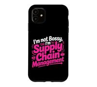 Custodia per iPhone 11 I'M NOT BOSSY I'M SUPPLY CHAIN MANAGEMENT