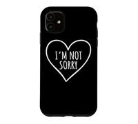 Custodia per iPhone 11 I'm Not Sorry Non Mi Dispiace Nessuna Scusa Apologia