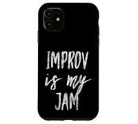 Custodia per iPhone 11 Improv Is My Jam Attori Divertente Improvvisazione Artista Design