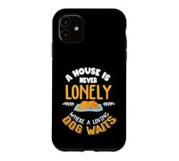 Custodia per iPhone 11 Indietro stampa Una casa non è mai sola dove aspetta un cane amorevole