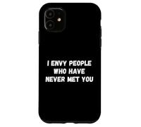 Custodia per iPhone 11 Invidio le persone che non hanno mai incontri sarcastici Dire significa