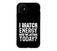 Custodia per iPhone 11 Io Match Energy How We Acting Today Dichiarazione