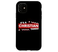 Custodia per iPhone 11 Its a Christian Thing Christianity Religion Jesus Christ