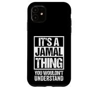 Custodia per iPhone 11 It's A Jamal Thing You Wouldn't Understand