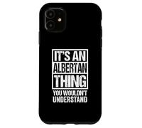 Custodia per iPhone 11 It's An Albertan Thing You Wouldn't Understand Canada