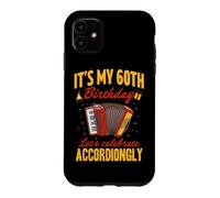 Custodia per iPhone 11 It's My 60th Birthday Festeggiamo la fisarmonica
