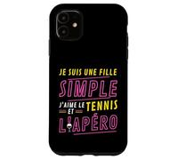 Custodia per iPhone 11 Je suis une Fille Simple J'aime le Tennis et L'Apéro