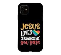 Custodia per iPhone 11 Jesus Loves Everyone You Hate