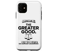 Custodia per iPhone 11 John Stuart Mill The Greater Good ... Definire Maggiore