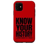 Custodia per iPhone 11 Juneteenth 1865 Know Your History Freedom Day