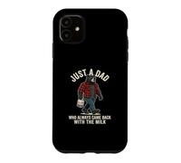 Custodia per iPhone 11 Just A Dad Who Always Came Back With The Milk