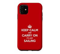 Custodia per iPhone 11 Keep Calm and Carry On It's Just Sailing - Divertente