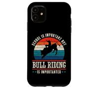 Custodia per iPhone 11 La divertente cavalcata del toro è più importante Bull Rider