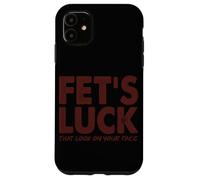 Custodia per iPhone 11 La fortuna di Fet che ti guarda in faccia