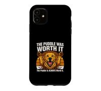 Custodia per iPhone 11 La pozzanghera valeva la pena amante dei cani