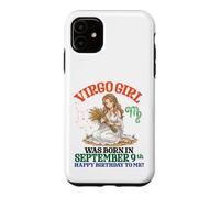Custodia per iPhone 11 La ragazza della Vergine è nata il 9 settembre Buon compleanno a me
