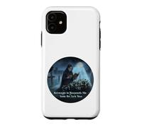 Custodia per iPhone 11 La vendetta è sotto di me, ora sei tu