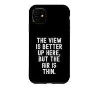 Custodia per iPhone 11 la vista è migliore quassù ma l'aria è sottile Mindful