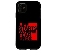 Custodia per iPhone 11 La vita inizia dove finisce la paura