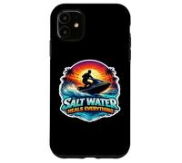Custodia per iPhone 11 L'acqua salata guarisce tutto Jetski Jet Ski Scooter PWC Quote