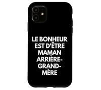 Custodia per iPhone 11 Le bonheur est d'être maman, grand-mère et arrière-grand-mè