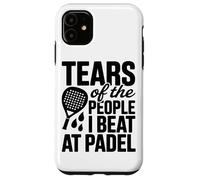 Custodia per iPhone 11 Le Lacrime Delle Persone Che Ho Battuto Alla Gara Di Padel