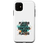 Custodia per iPhone 11 L'effetto placebo confonde anche la confusione scientifica del placebo