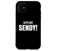 Custodia per iPhone 11 Let’s Get Sendy High Energy Hype Slogan