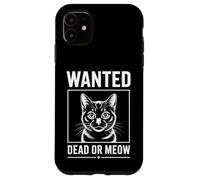 Custodia per iPhone 11 Lettera a spina gatto Wanted Dead or Meow