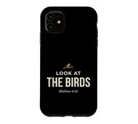 Custodia per iPhone 11 Look At The Birds Christian Bible Verse Matthew 6 26 Faith