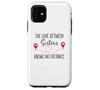 Custodia per iPhone 11 Love Between Sisters Knows No Distance Big Sister Little Sis