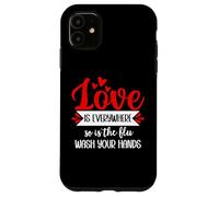 Custodia per iPhone 11 Love is Everywhere So is Flu Wash Your Hands Nurse Valentine