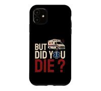 Custodia per iPhone 11 Ma sei morto EMT Paramedic First Responder