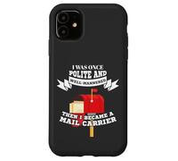 Custodia per iPhone 11 Mailman Mail Carrier Was Polite Now Mail Carrier