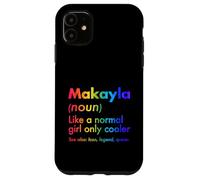 Custodia per iPhone 11 Makayla Like A Normal Girl Only Cooler Queen Nome