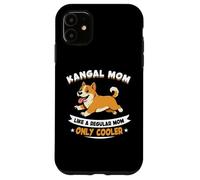 Custodia per iPhone 11 Mamma Kangal, come una mamma normale, solo più cool - Kangal Dog