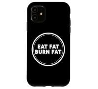 Custodia per iPhone 11 Mangia Fat Burn Fat Keto Chetogenico Carnivoro Dieta Paleo Quote