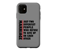 Custodia per iPhone 11 Matrimonio solo due persone imperfette che si rifiutano di rinunciare